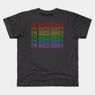 I'm back Honey - Wynonna Earp Kids T-Shirt